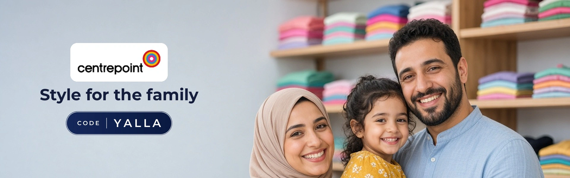 Centrepoint promo code YALLA banner with shoppers enjoying family fashion
