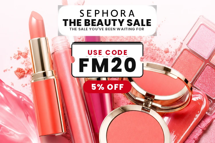 Sephora promo code FM20 - 5% off
