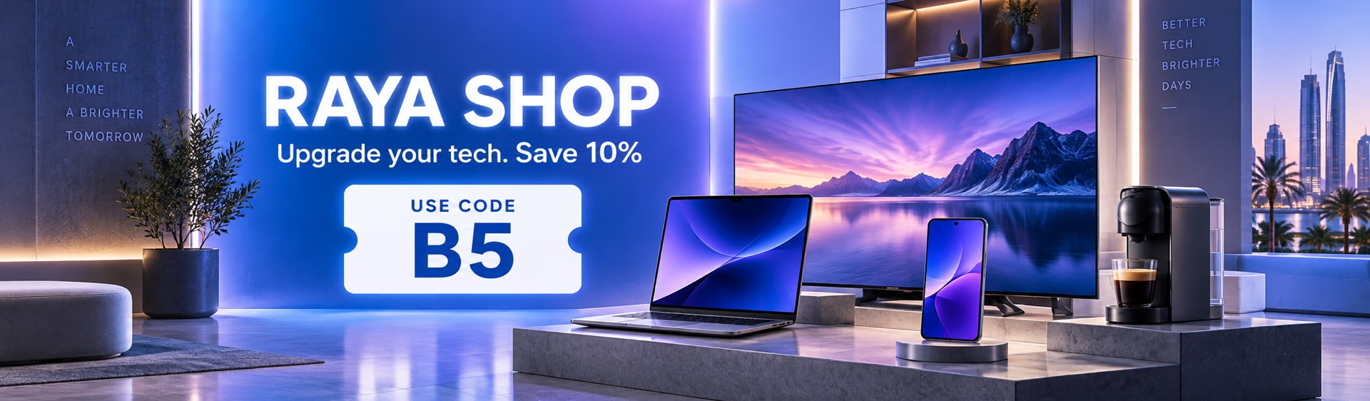 Raya Shop 10% off electronics with code B5 in Saudi