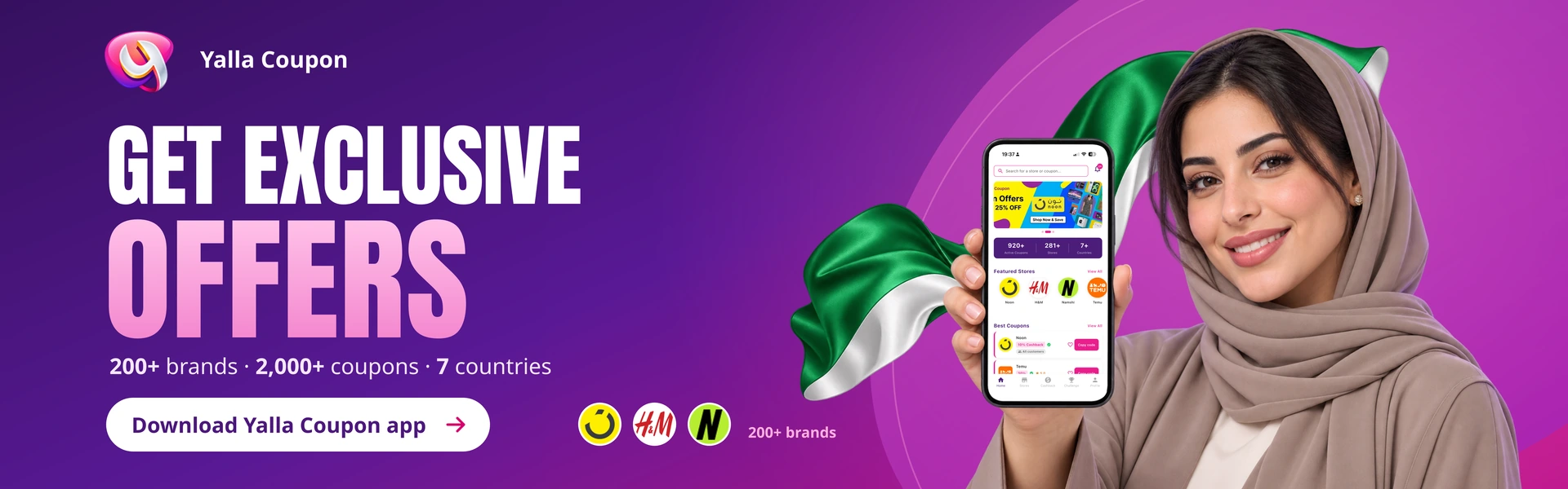 Download Yalla Coupon for exclusive offers from over 200 brands