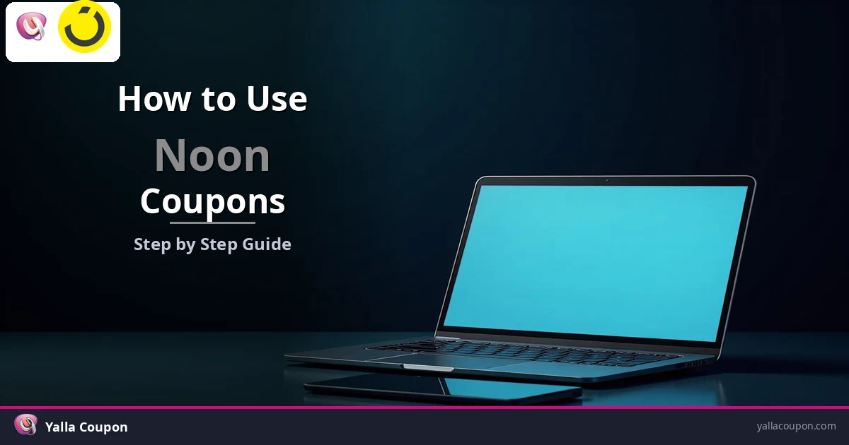 How to Use Noon Discount Codes | Step-by-Step Guide