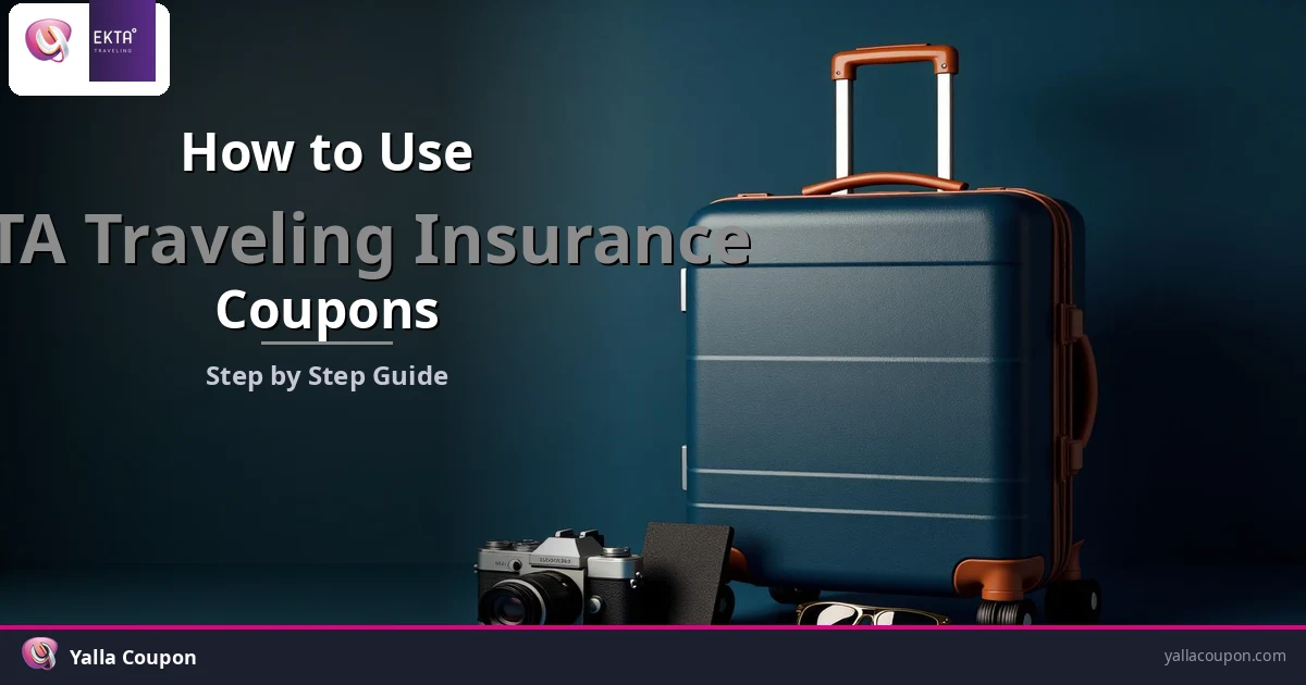 How to Use EKTA TRAVELING Insurance Coupon Codes