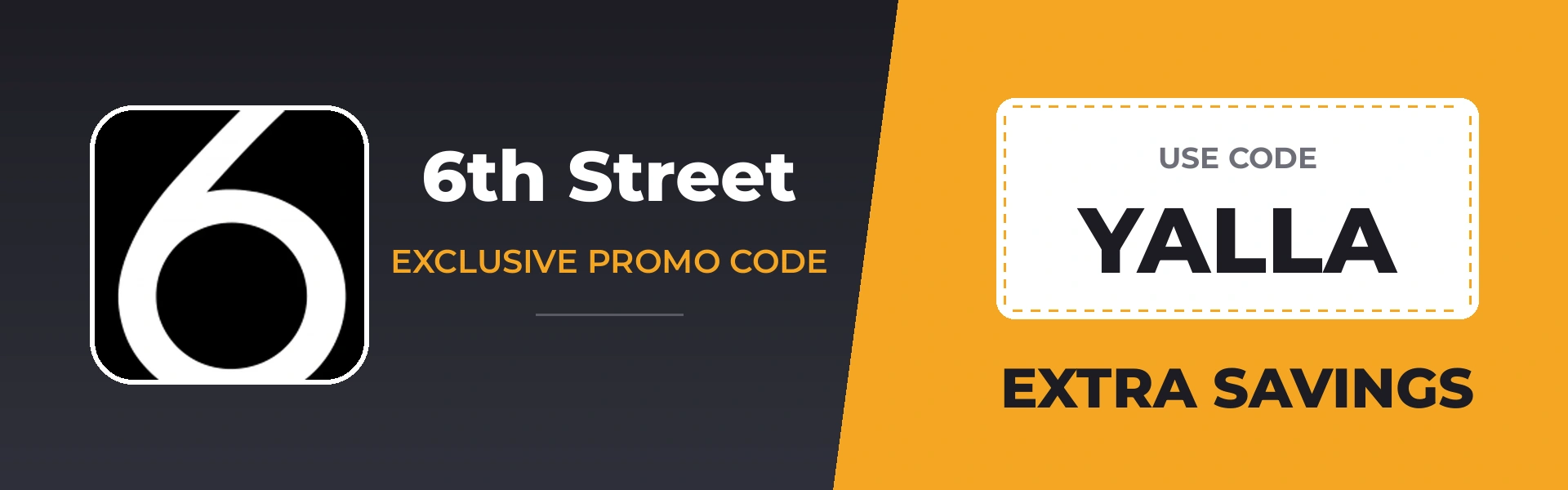 6th Street promo code YALLA - Extra Savings